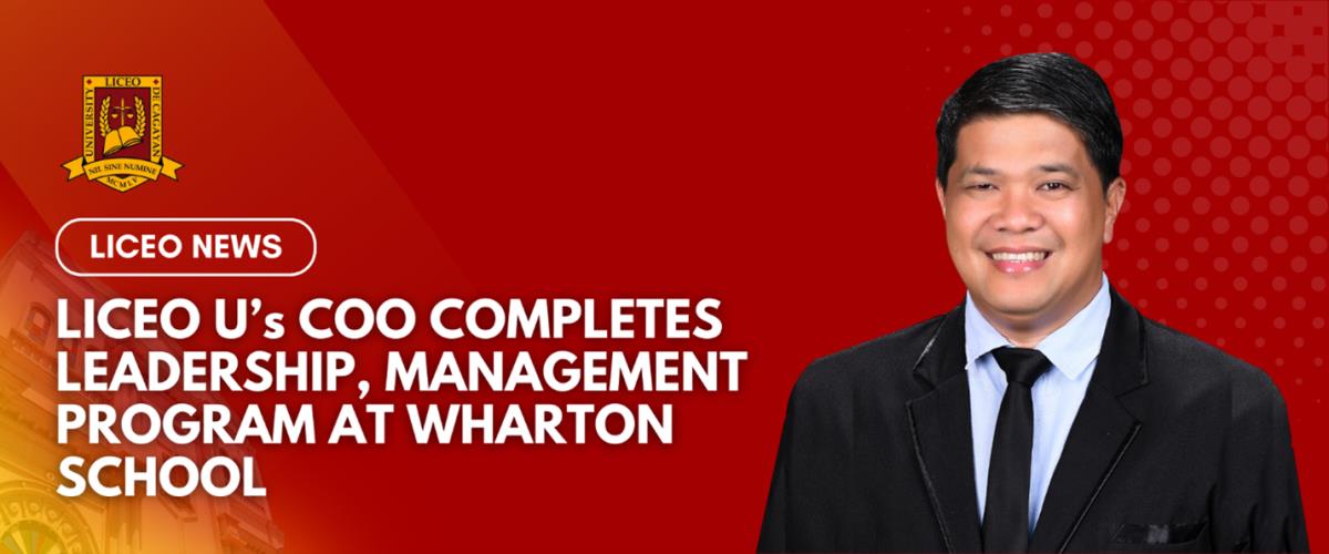 LICEO U’S COO COMPLETES LEADERSHIP, MANAGEMENT PROGRAM AT WHARTON SCHOOL